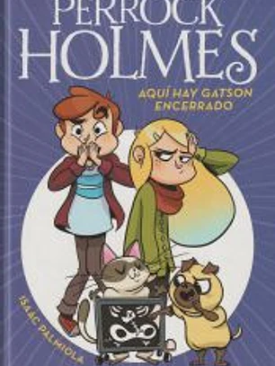 Perrock Holmes 5 .Aquí hay Gatson encerrado (Serie Perrock Holmes)