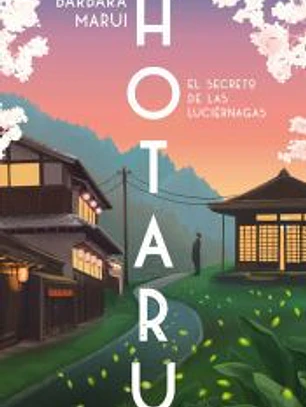 Hotaru. El secreto de las luciérnagas