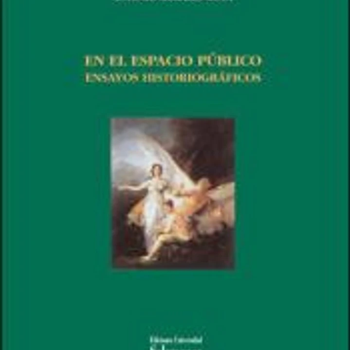 En el Espacio Público. Ensayos historiográficos 1