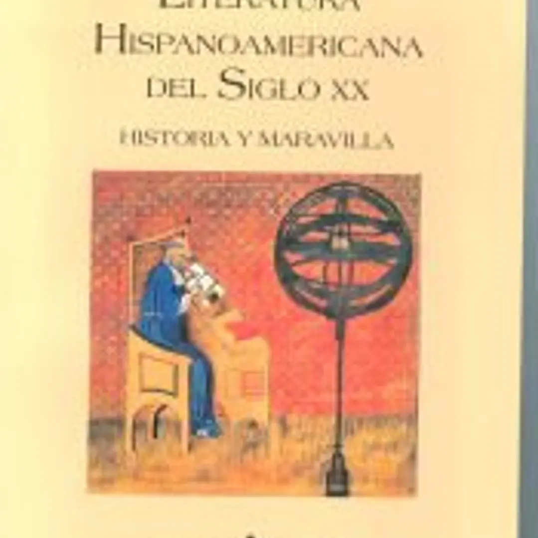 Literatura hispanoamericana del siglo XX. (Historia y maravilla): Historia y maravilla 1