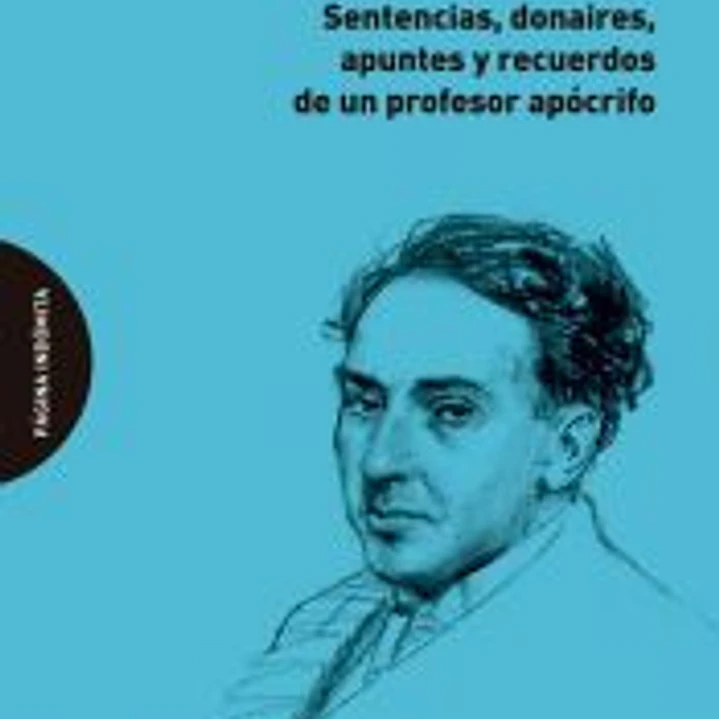 Juan de Mairena: Sentencias, donaires, apuntes y recuerdos de un profesor apócrifo 1