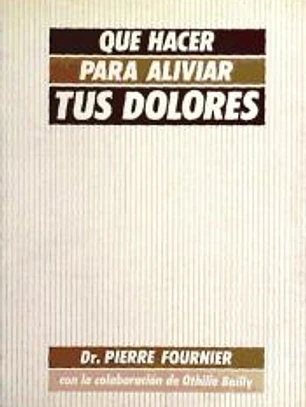 QUÉ HACER PARA ALIVIAR TUS DOLORES