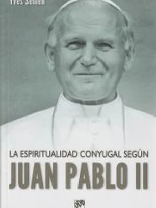 La espiritualidad conyugal segun Juan Pablo II