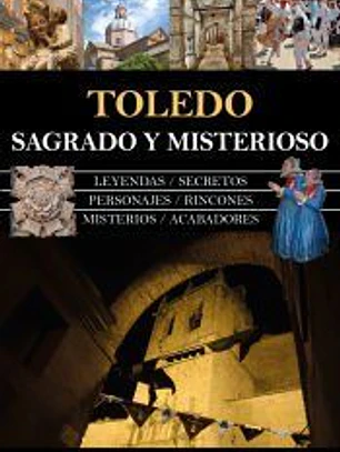 Toledo sagrado y misterioso