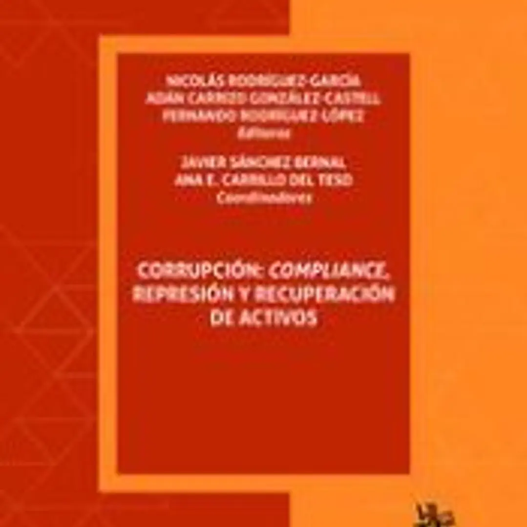 Corrupción: Compliance, Represión y Recuperación de Activos 1