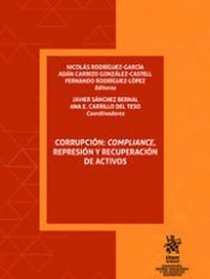 Corrupción: Compliance, Represión y Recuperación de Activos