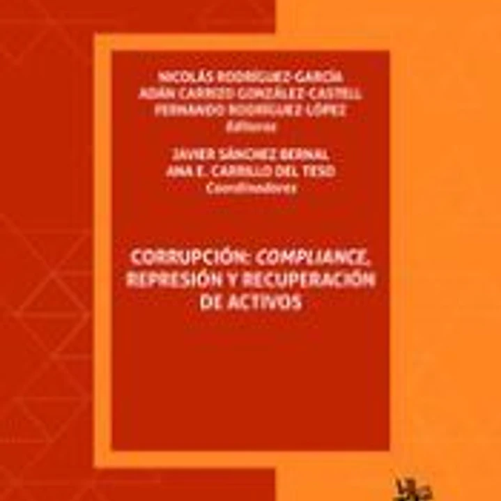 Corrupción: Compliance, Represión y Recuperación de Activos 1