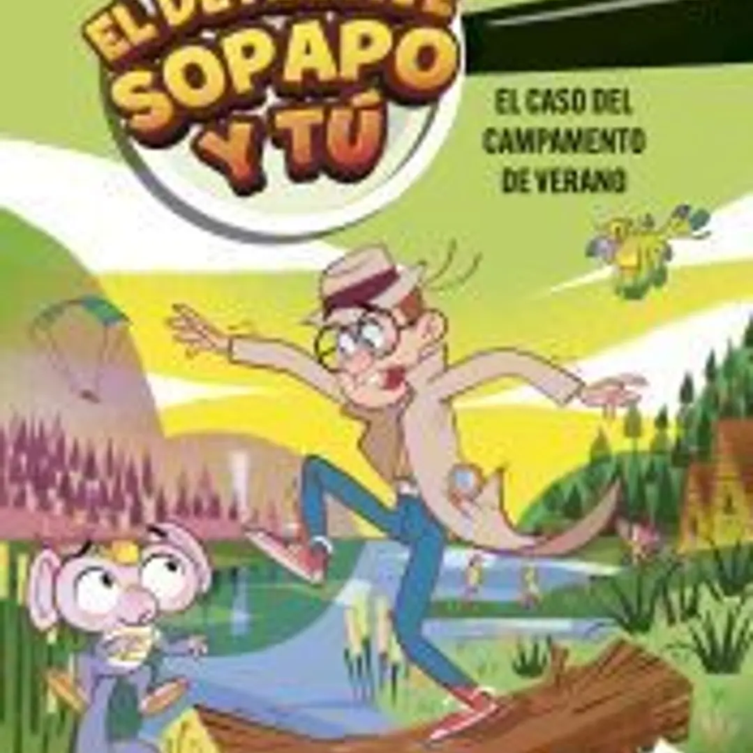 El detective Sopapo y tú 3. El caso del campamento de verano 1