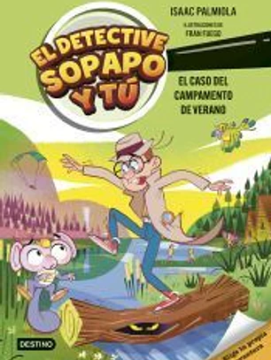 El detective Sopapo y tú 3. El caso del campamento de verano