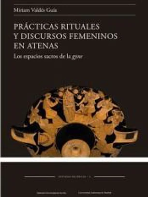 Practicas rituales y discursos femeninos en Atenas