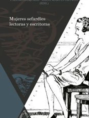 Mujeres sefardíes lectoras y escritoras (siglos XIX al XXI)