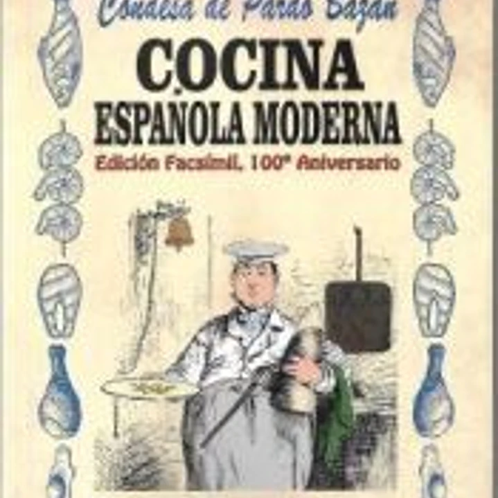COCINA ESPAÑOLA MODERNA- EDICION FACSIMIL, 100 ANIVERSARIO 1