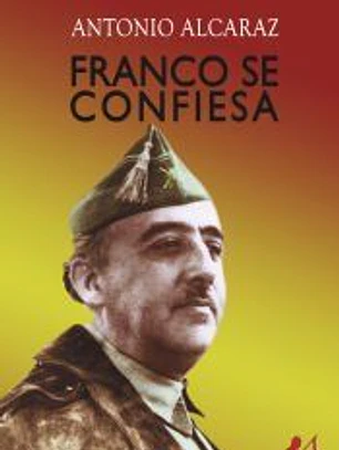 Franco se confiesa