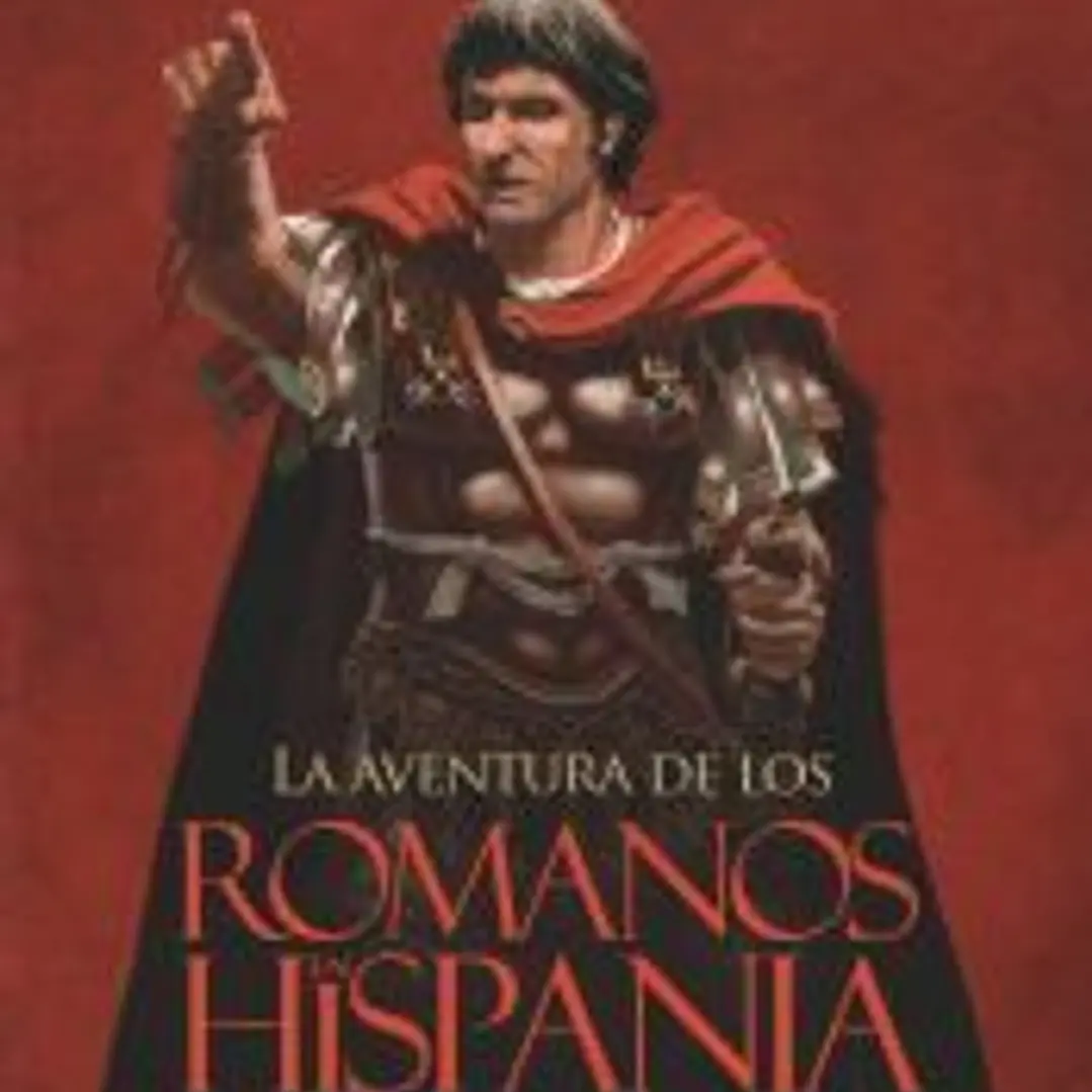 La aventura de los romanos en Hispania 1