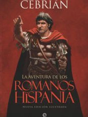 La aventura de los romanos en Hispania