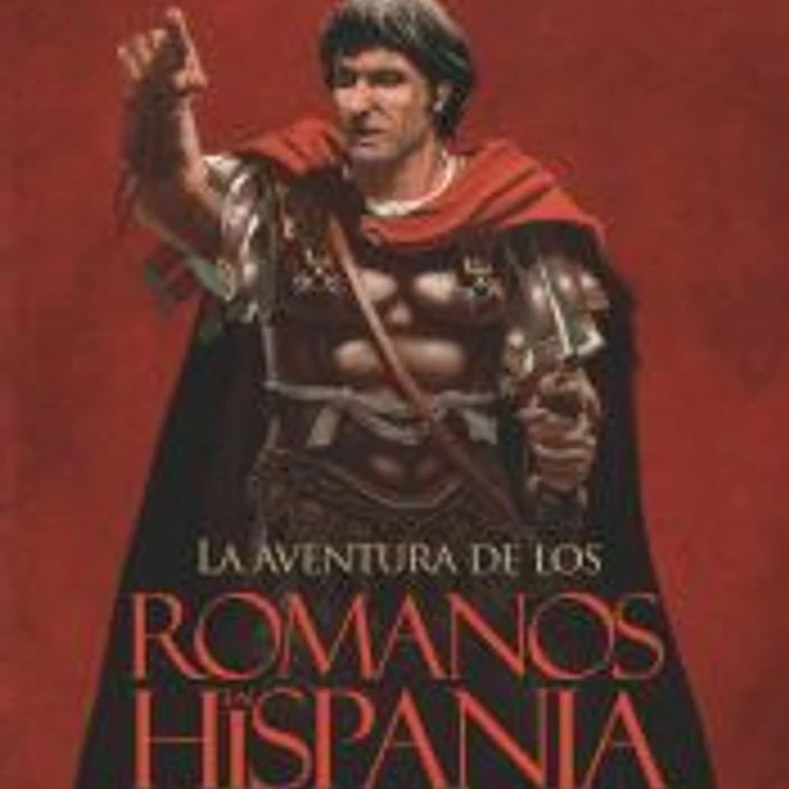 La aventura de los romanos en Hispania 1