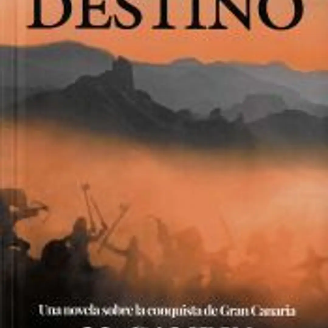 Los Giros del Destino: Una novela sobre la conquista de Gran Canarias 1