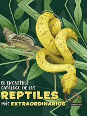 El increíble catálogo de los reptiles más extraordinarios