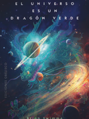 El universo es un dragón verde