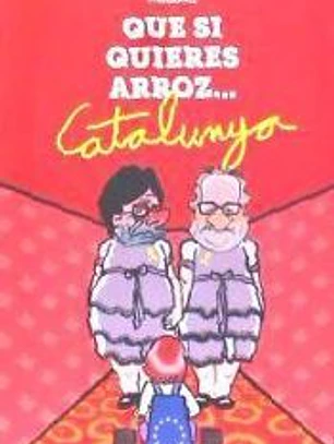 Que si Quieres Arroz... Catalunya