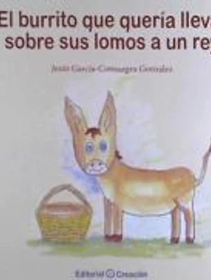 El burrito que quería llevar sobre sus lomos a un rey