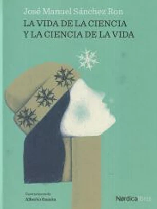 La vida de la ciencia y la ciencia de la vida