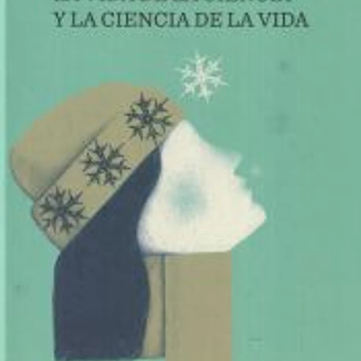 La vida de la ciencia y la ciencia de la vida 1