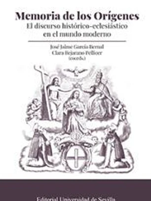Memoria de los Orígenes: El discurso histórico-eclesiástico en el mundo moderno