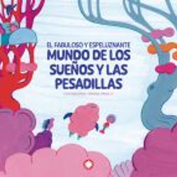 El fabuloso y espeluznante mundo de los sueños y las pesadillas 1