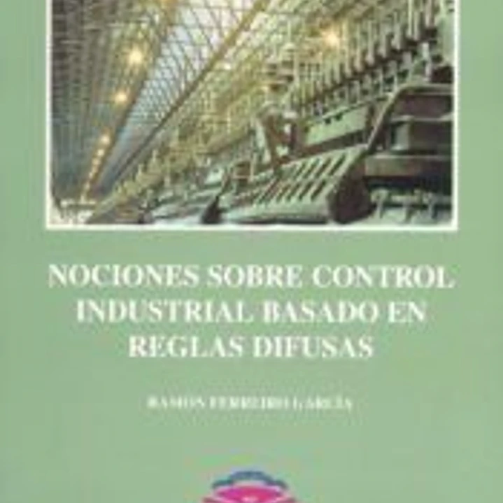 Nociones sobre control industrial basado en reglas difusas 1