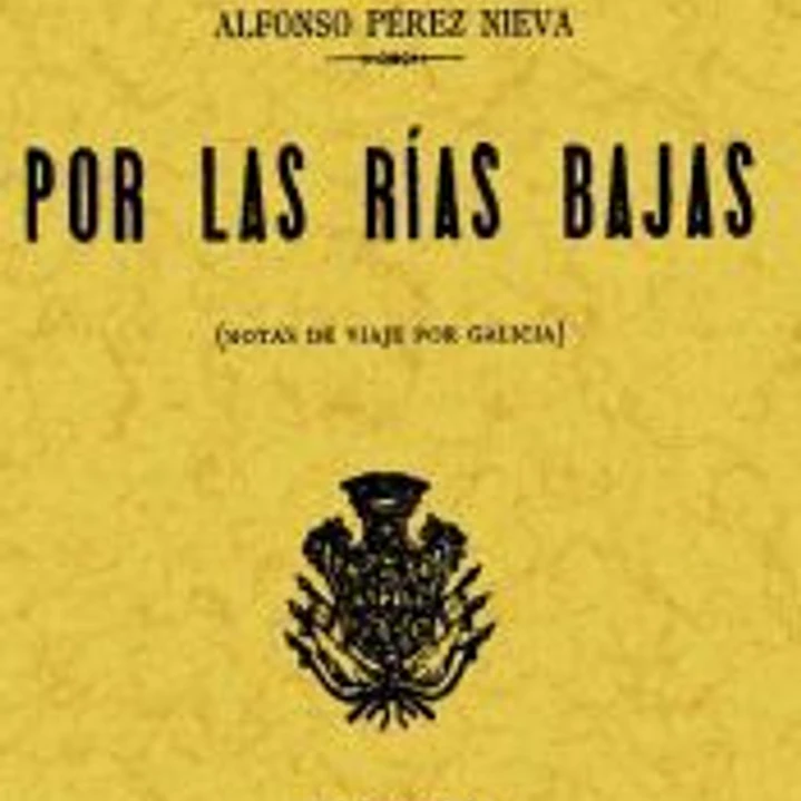 Por las Rías Bajas : (notas de viaje por Galicia) 1