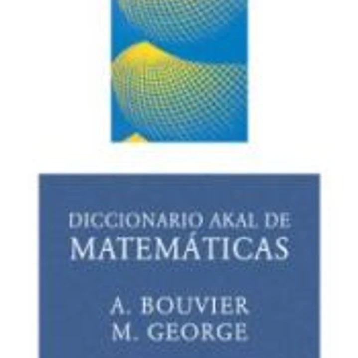 Diccionario Akal de matemáticas 1