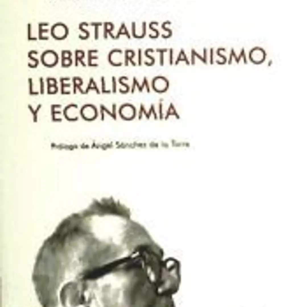 Leo Strauss sobre cristianismo liberalismo y economía 1