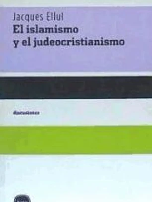 El islamismo y el judeocristianismo