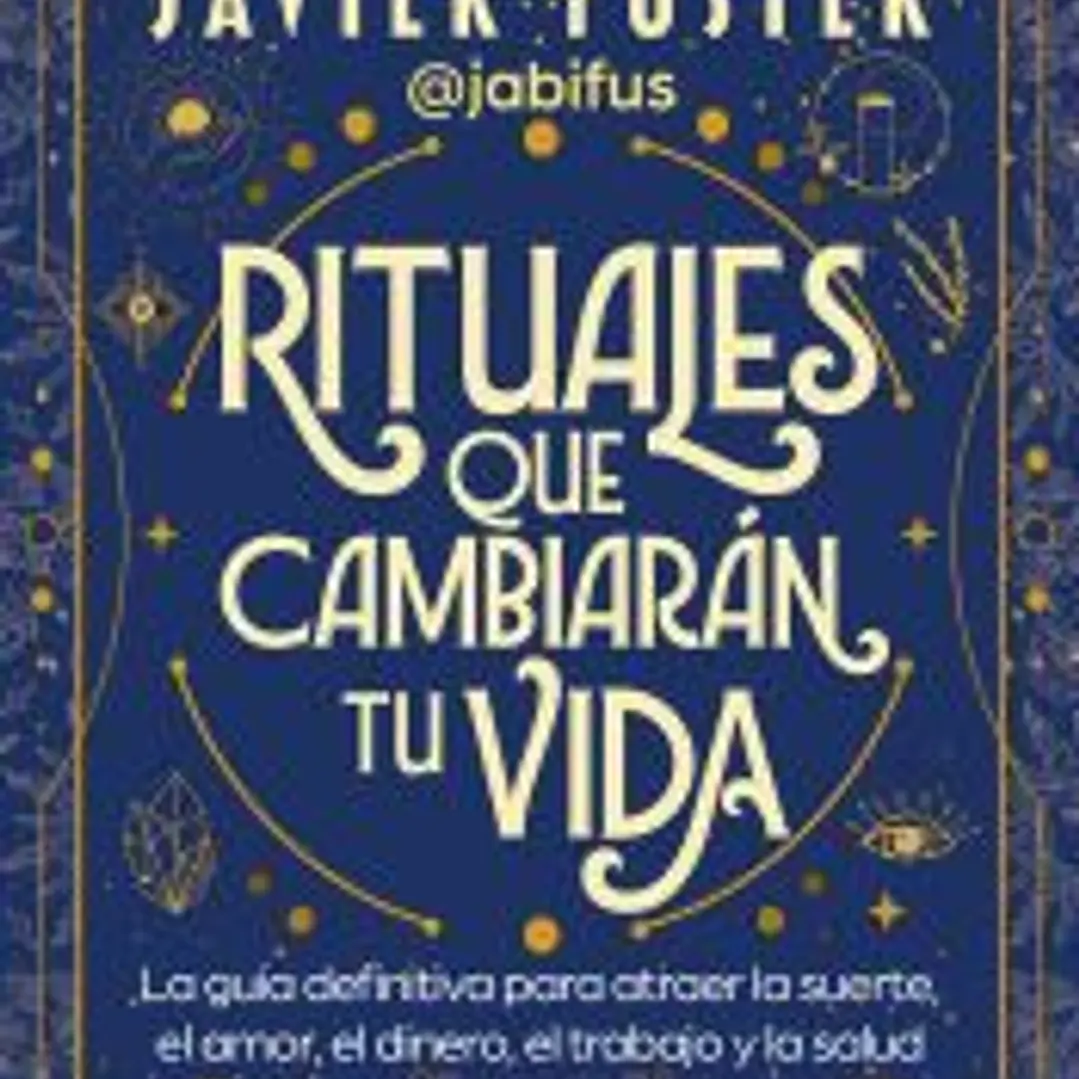 Rituales que cambiarán tu vida 1