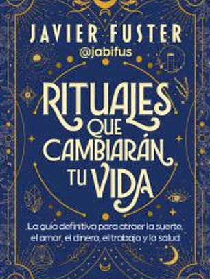 Rituales que cambiarán tu vida