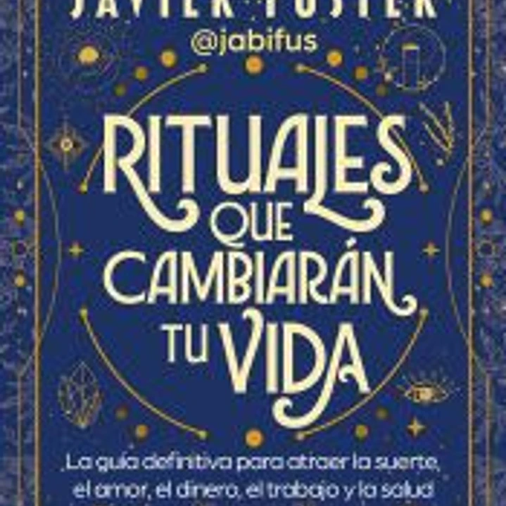 Rituales que cambiarán tu vida 1