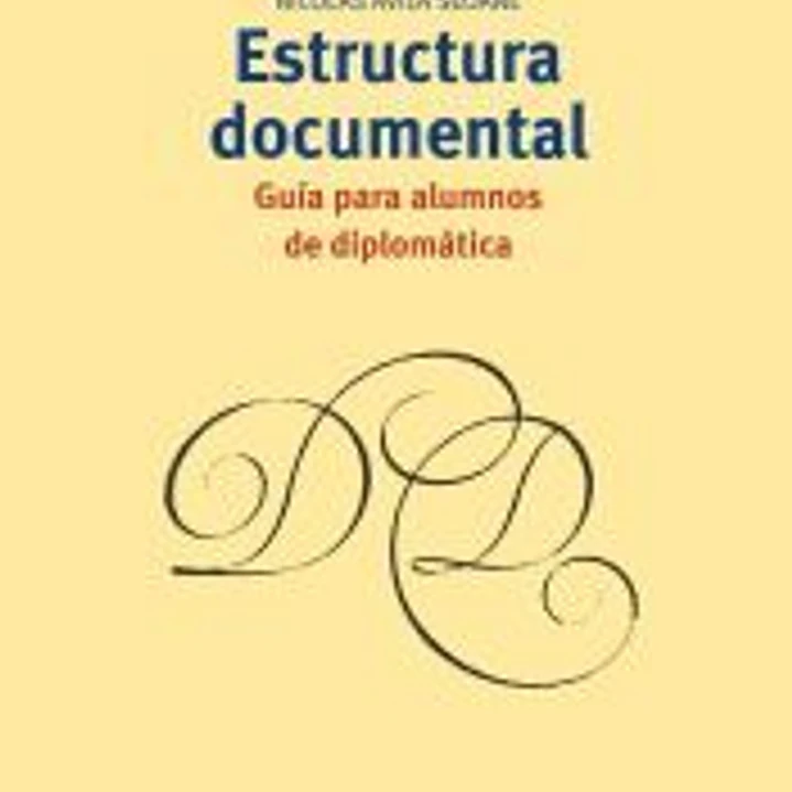 Estructura documental: Guía para alumnos de diplomática 1