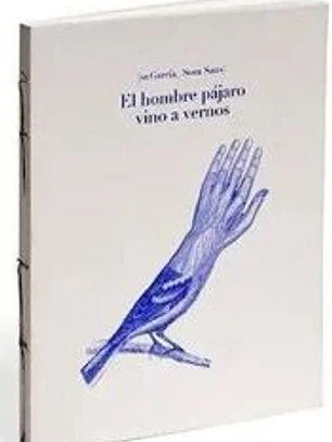 El hombre pájaro vino a vernos