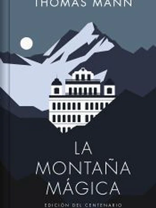 La montaña mágica (Edición del centenario)