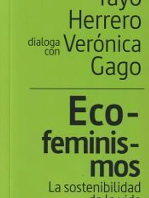 Eco-feminismos: la sostenibilidad de la vida