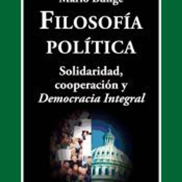 Filosofía política : solidaridad, cooperación y democracia integral 1