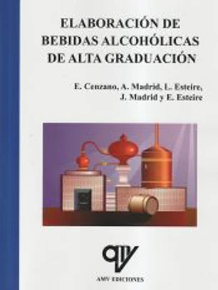 Elaboración de bebidas alcohólicas de alta graduación