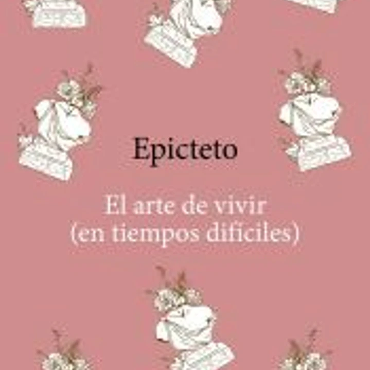 El arte de vivir (en tiempos difíciles) 1