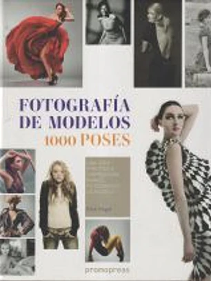 FOTOGRAFÍA DE MODELOS: 1000 POSES
