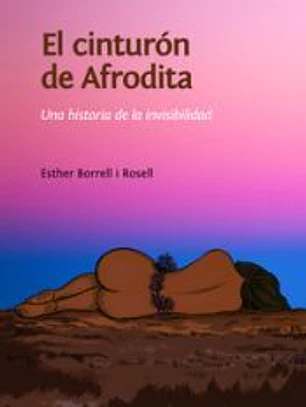 El cinturón de Afrodita: Una historia de la invisibilidad
