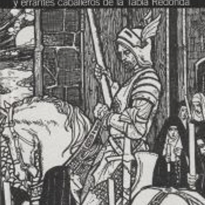 Historia del rey Arturo y de los nobles y errantes caballeros de la Tabla Redonda 1
