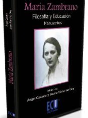 María Zambrano. Filosofía y Educación (Manuscritos) 