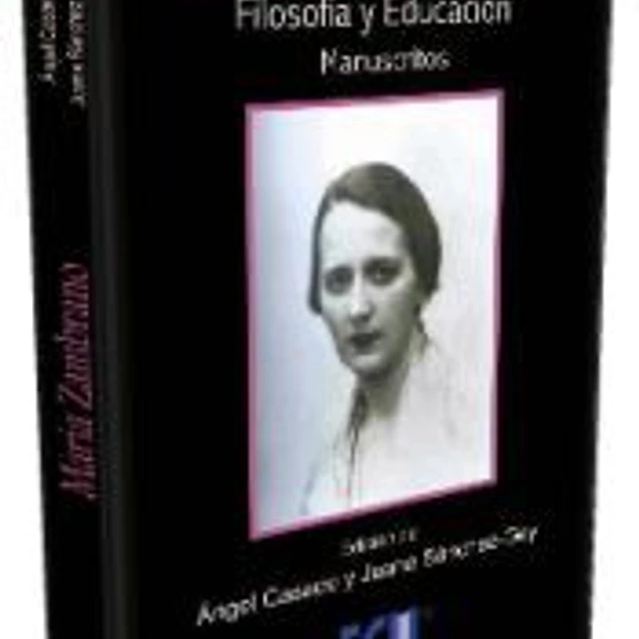 María Zambrano. Filosofía y Educación (Manuscritos)  1
