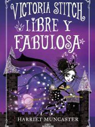 Libre y fabulosa (Victoria Stitch 2)